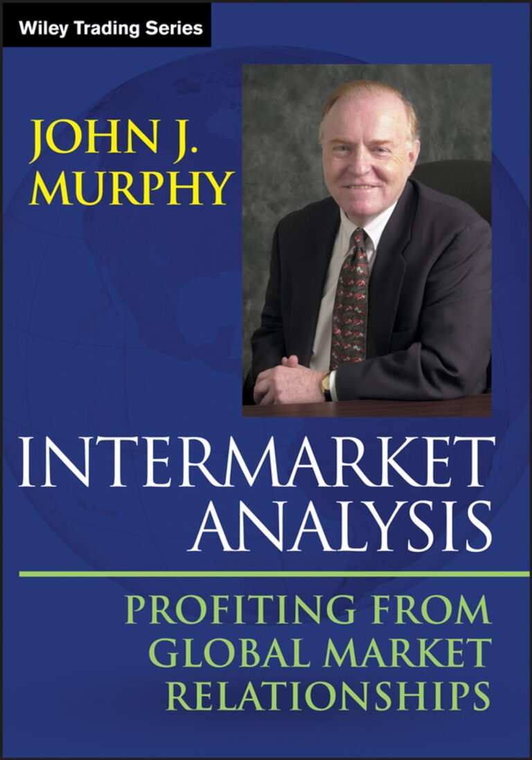 Intermarket Analysis: Profiting from Global Market Relationships